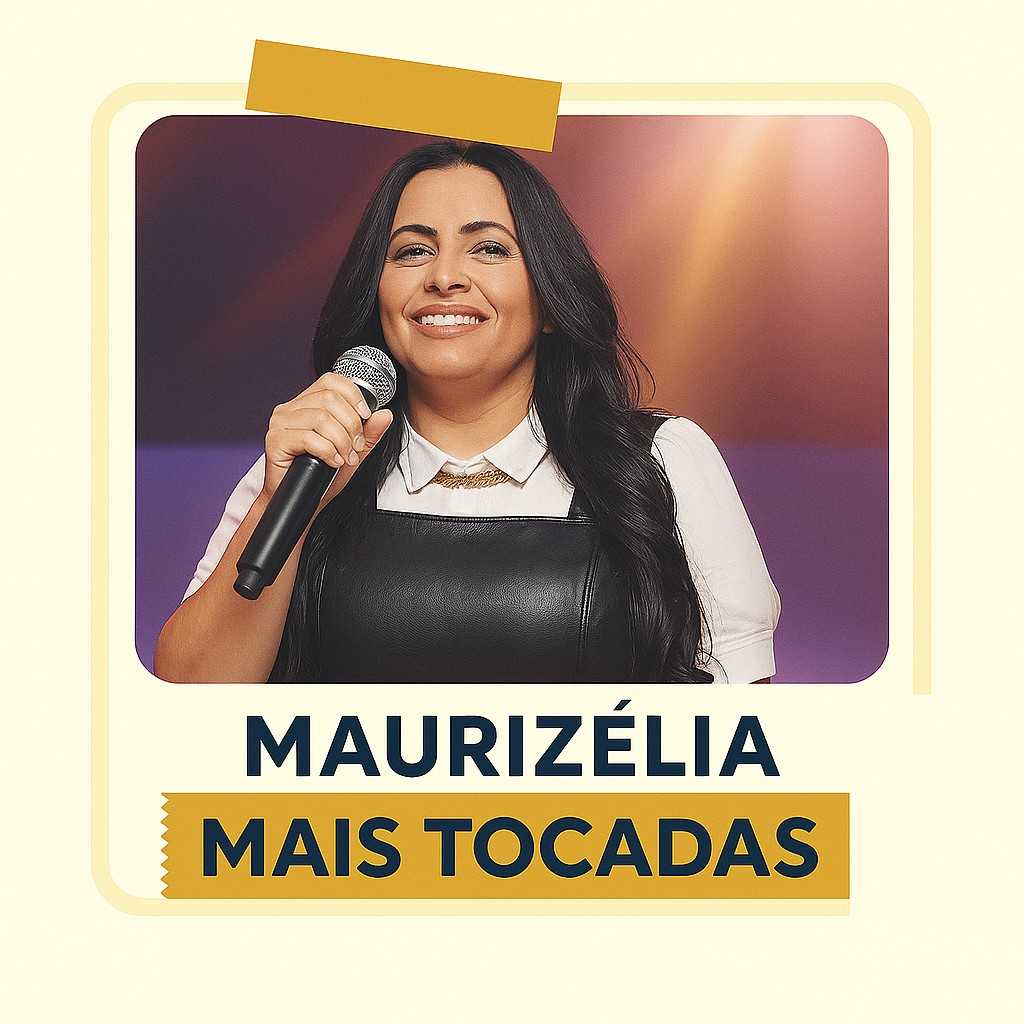 Playlist: “Maurizélia – Mais Tocadas”