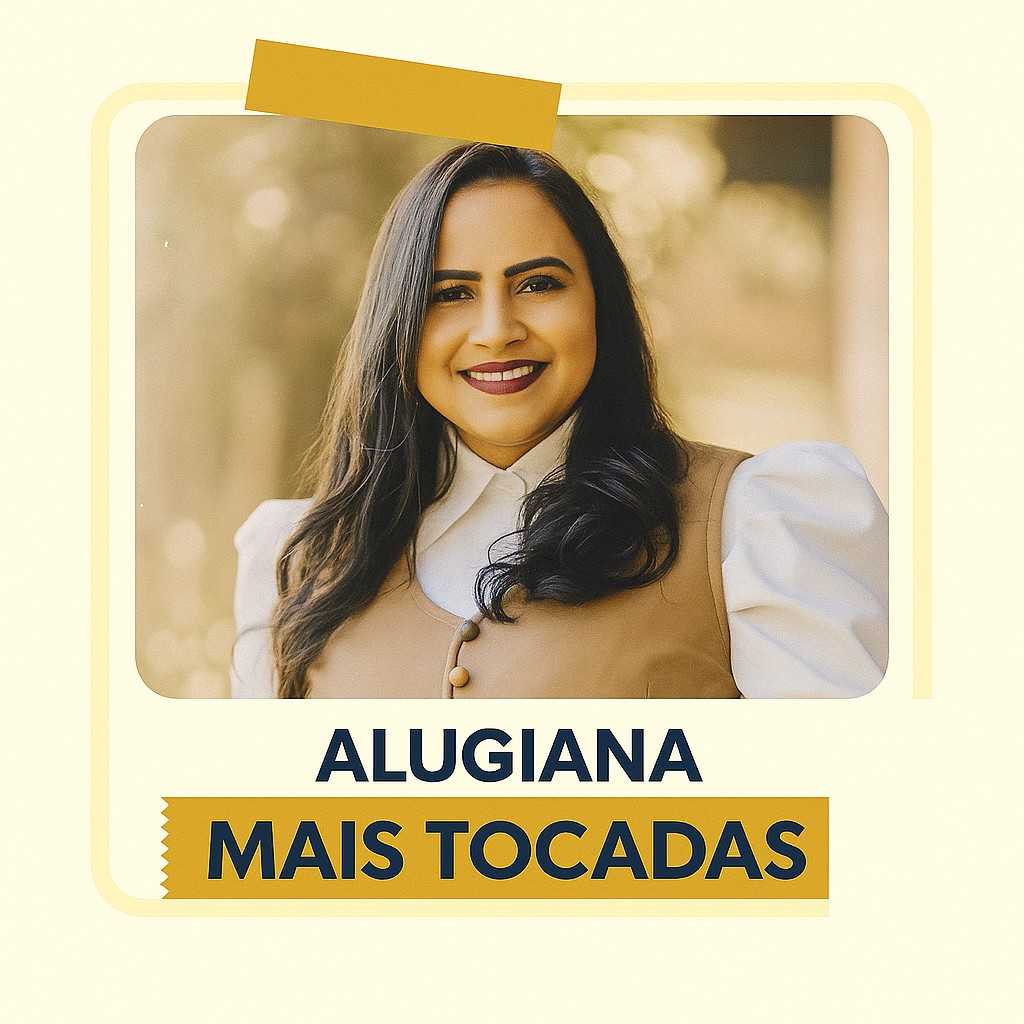 Playlist: “Alugiana – Mais Tocadas”