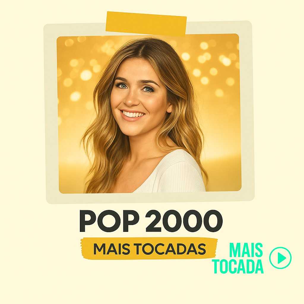 Pop 2000 – Mais Tocadas | Clássicos do Pop & Hits Inesquecíveis dos Anos 2000