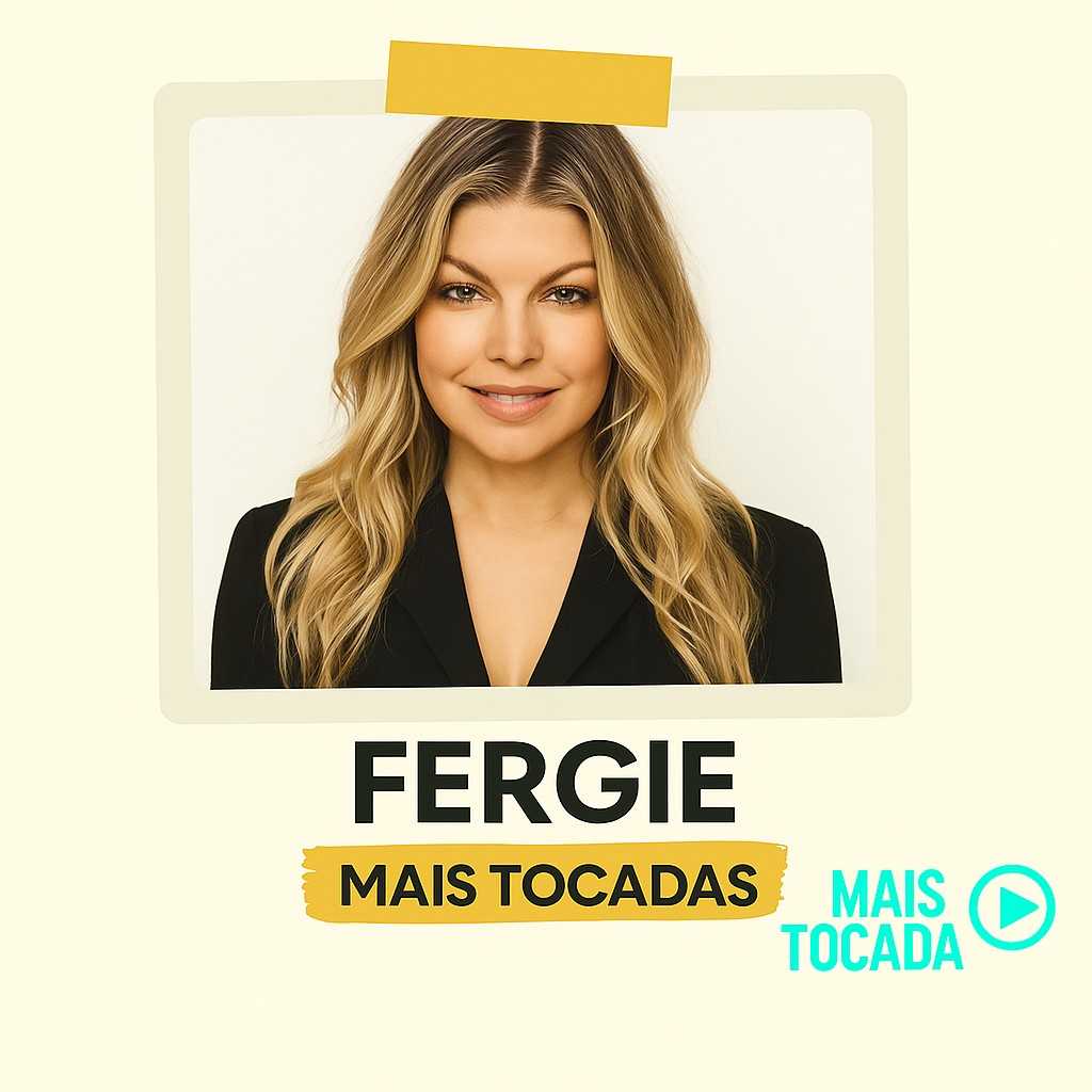 Fergie – Mais Tocadas | Pop Internacional & Hits Inesquecíveis