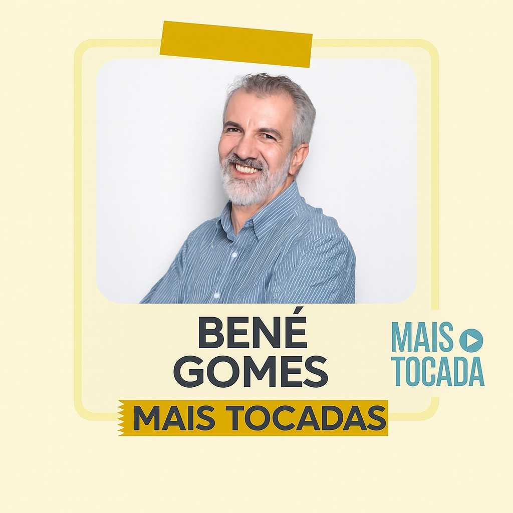 Bené Gomes – Playlist ‘Mais Tocadas’: Louvores que Marcaram Gerações