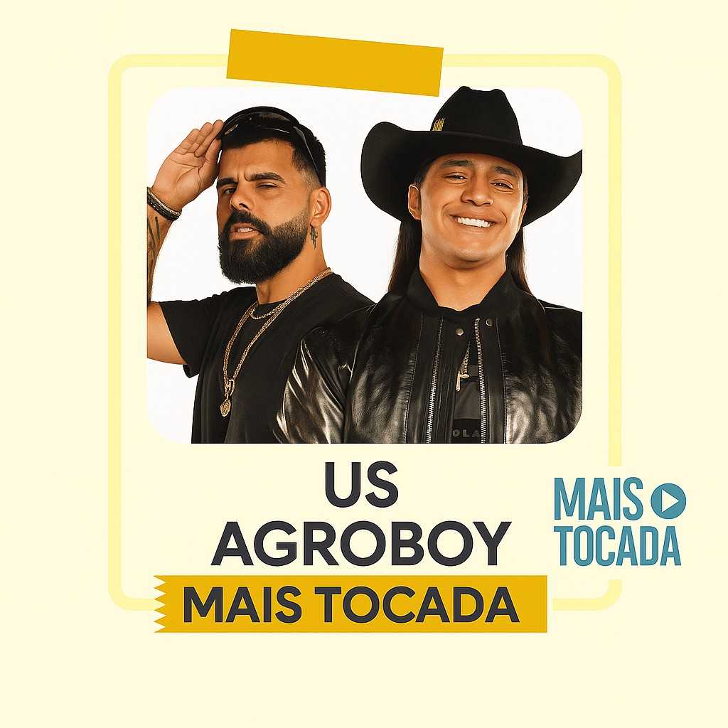 US Agroboy – Playlist ‘Mais Tocadas’: O Som da Roça com Atitude Urbana