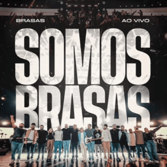 SOMOS BRASAS | Louvor e Adoração
