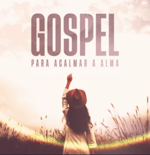 Gospel para Acalmar a Alma | Mais Tocadas