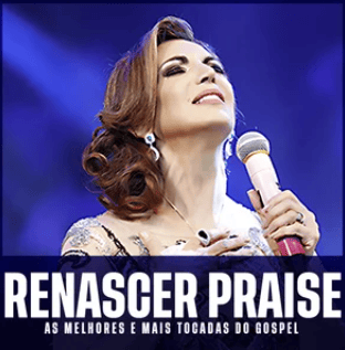 Renascer Praise – As Melhores e Mais Tocadas do Gospel | Mais Tocadas