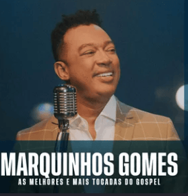 Marquinhos Gomes – As Melhores e Mais Tocadas do Gospel | Mais Tocadas