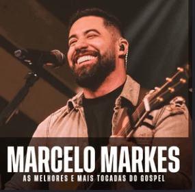 Marcelo Markes – As Melhores e Mais Tocadas do Gospel | Mais Tocadas