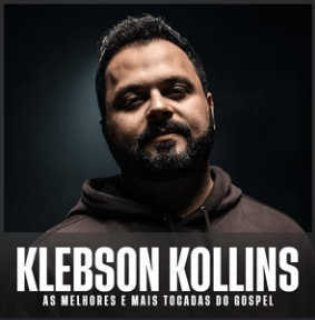 KLEBSON KOLLINS | As Melhores e Mais Tocadas do Gospel