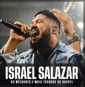 Israel Salazar – As Melhores e Mais Tocadas do Gospel | Mais Tocadas