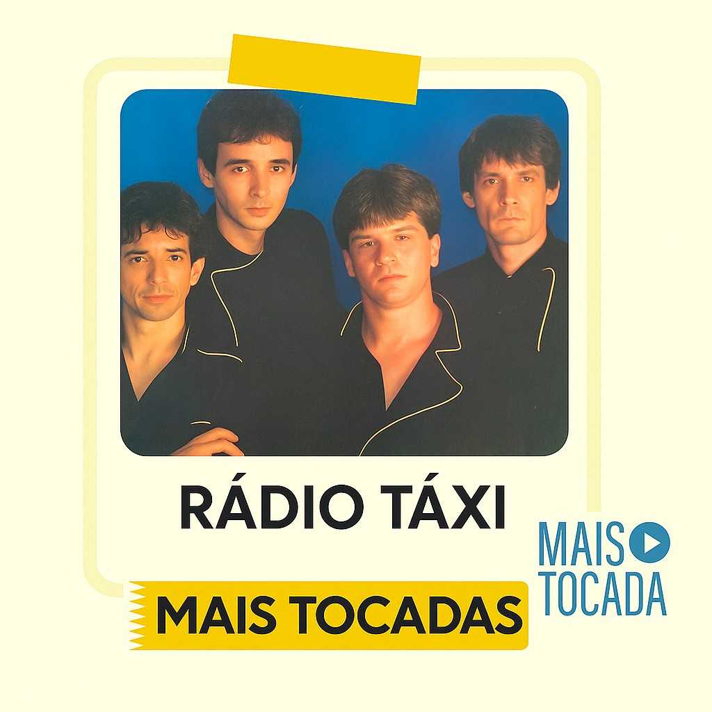 Rádio Táxi – As Melhores & Mais Tocadas | Clássicos do Rock Nacional Anos 80
