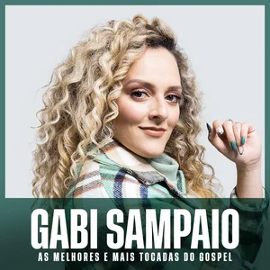 Gabi Sampaio – As Melhores e Mais Tocadas do Gospel | Mais Tocadas