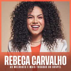 Rebeca Carvalho – As Melhores e Mais Tocadas do Gospel | Mais Tocadas