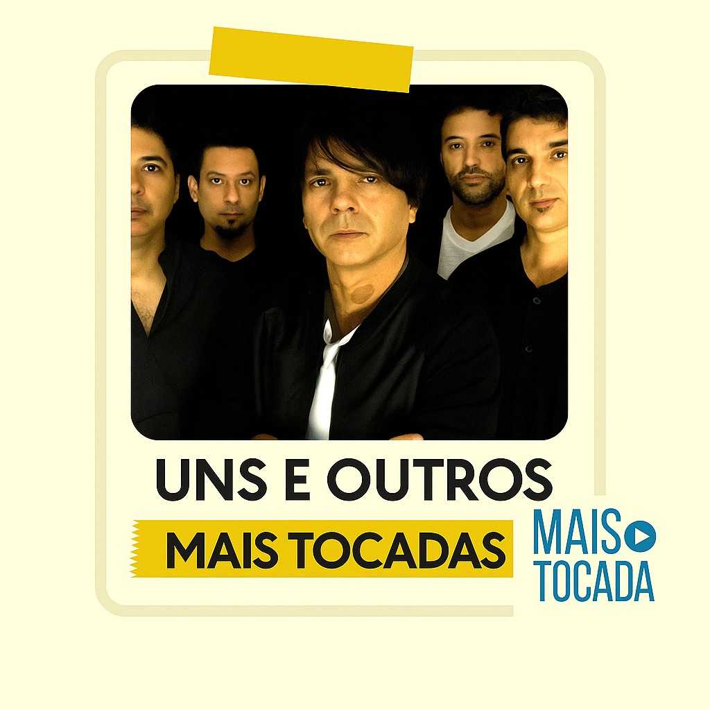 Uns e Outros – Mais Tocadas | Clássicos do Rock Nacional & Nostalgia Anos 80