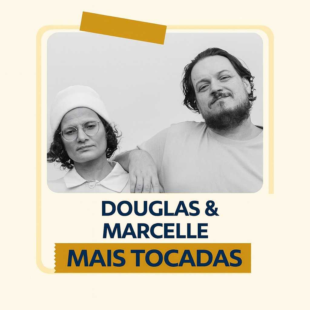 Playlist: Douglas & Marcelle – Mais Tocadas