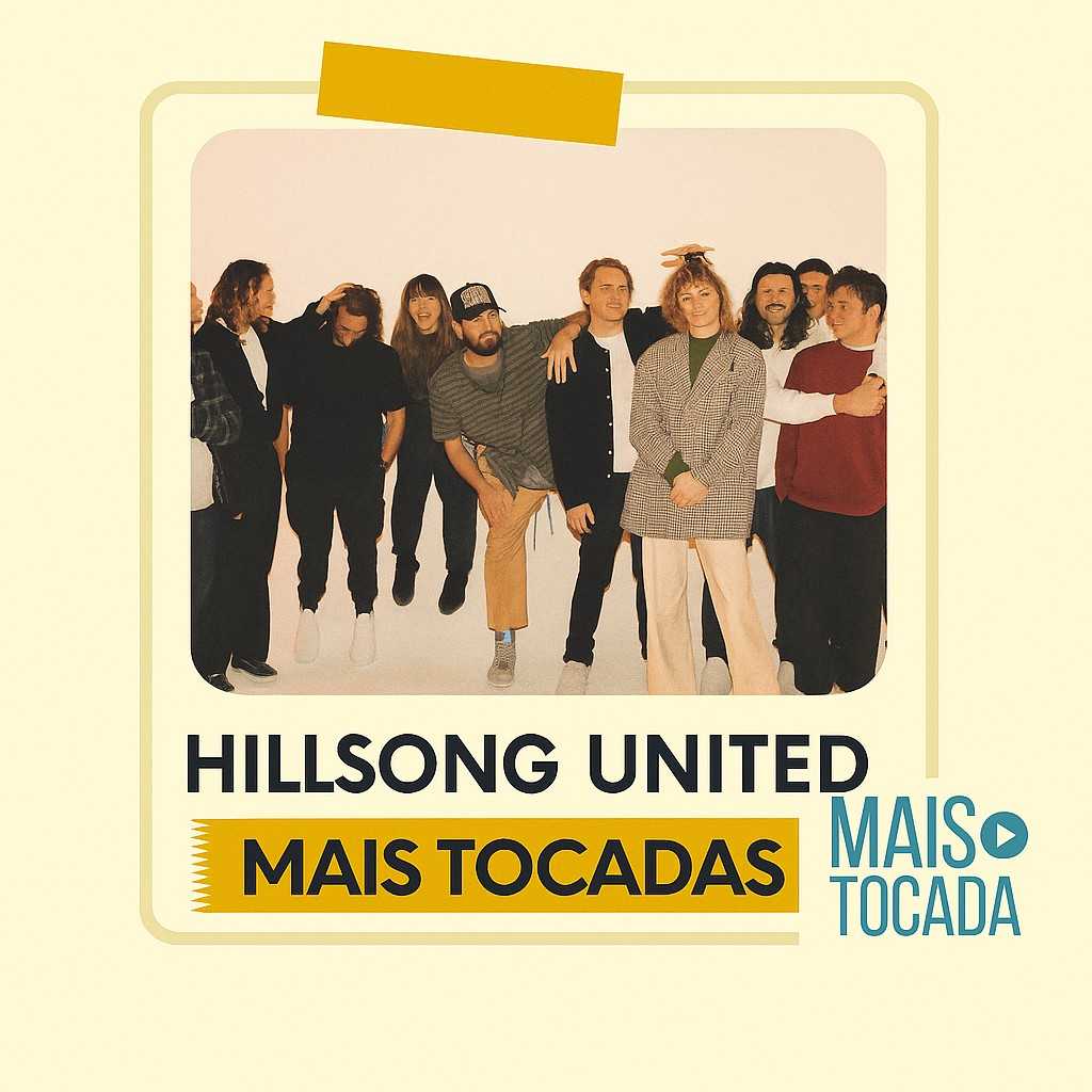 Hillsong UNITED – As Melhores e Mais Tocadas | Louvor & Adoração Internacional