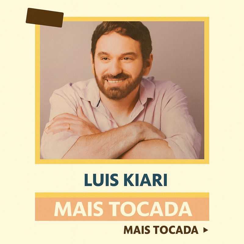 Luis Kiari – Mais Tocadas (Playlist Atualizada)