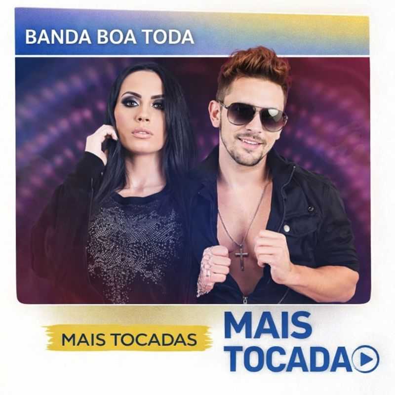 Banda Boa Toda – Mais Tocadas (Top Hits) | MaisTocadas.top