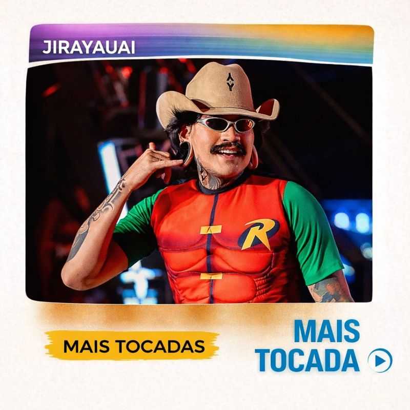 Jirayauai – Mais Tocadas | Playlist Atualizada com os Maiores Sucessos