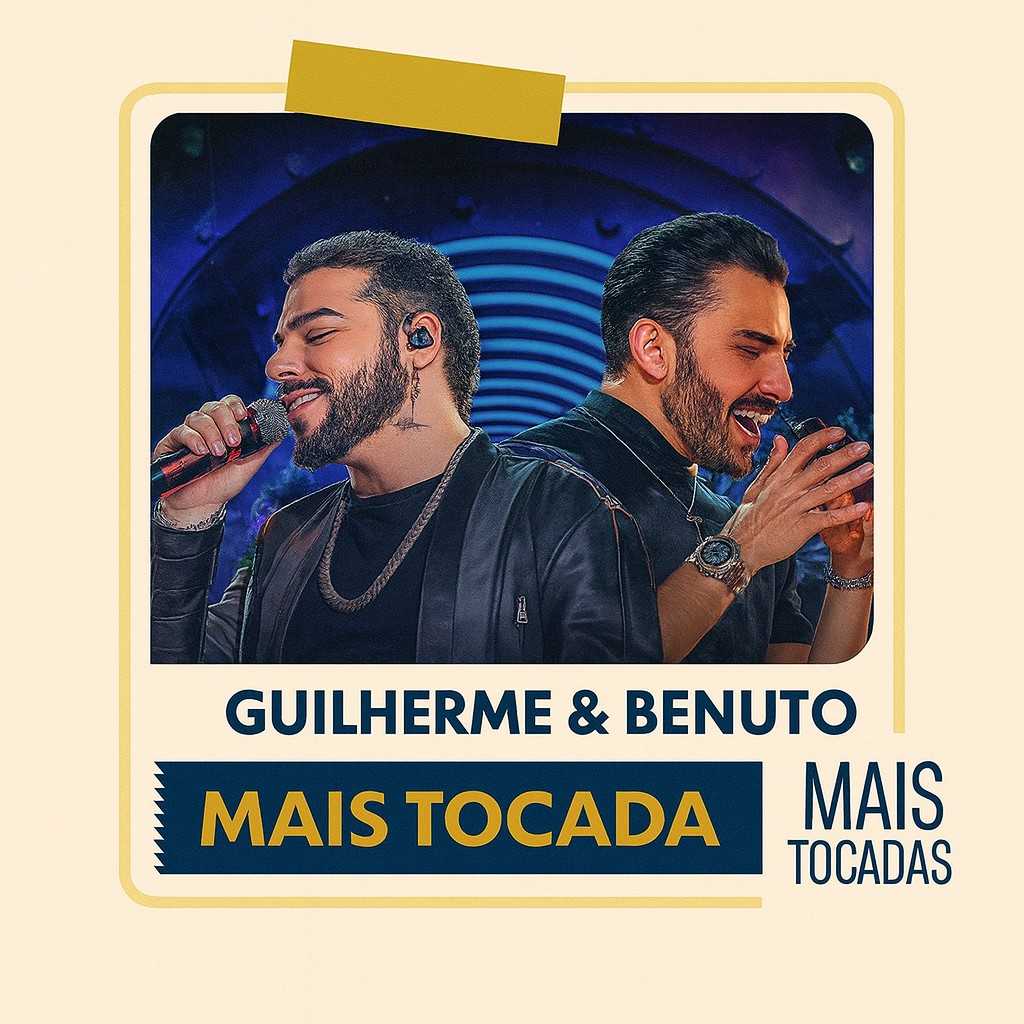 Guilherme & Benuto – Mais Tocadas: os sucessos que marcaram gerações