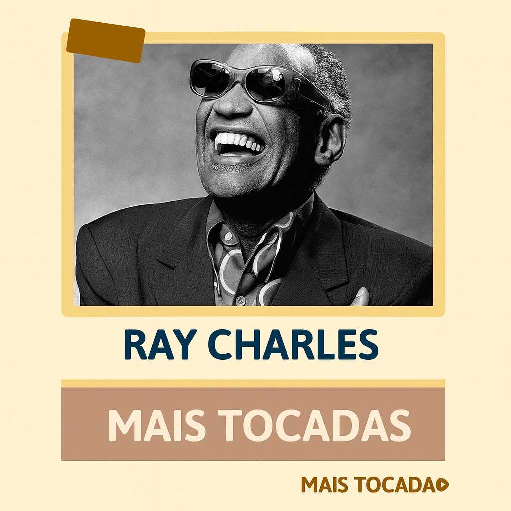 Playlist Ray Charles – Mais Tocadas | Os maiores sucessos do “Genius of Soul”