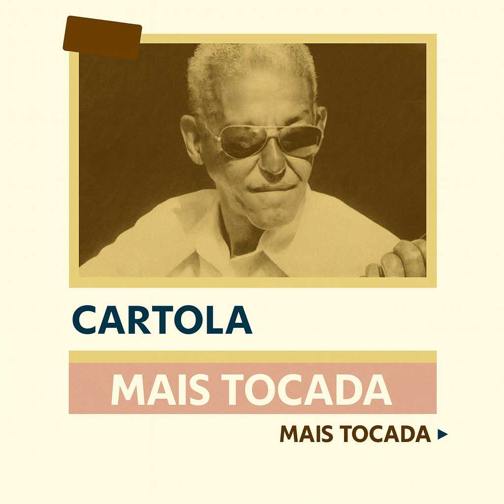 Cartola – Mais Tocadas (Top Hits) | MaisTocadas.top