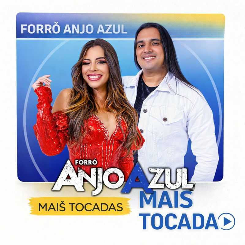 Forró Anjo Azul – Mais Tocadas (Playlist Atualizada)