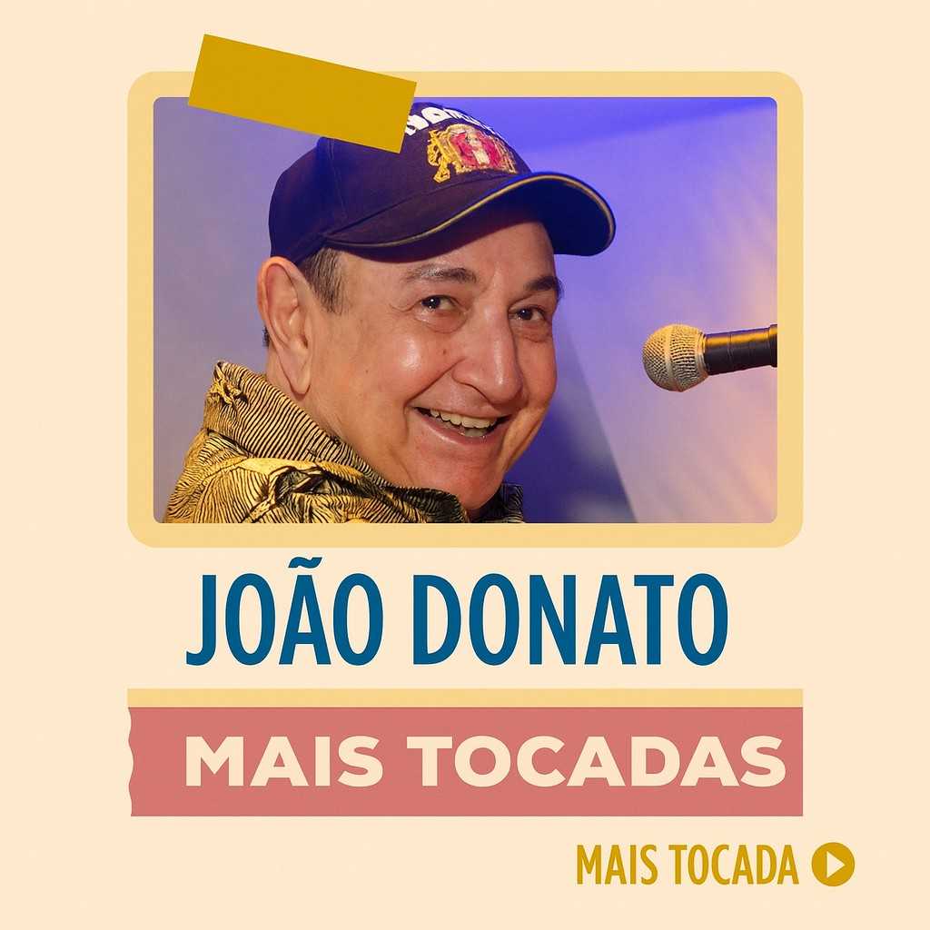 João Donato – Mais Tocadas | Playlist Atualizada