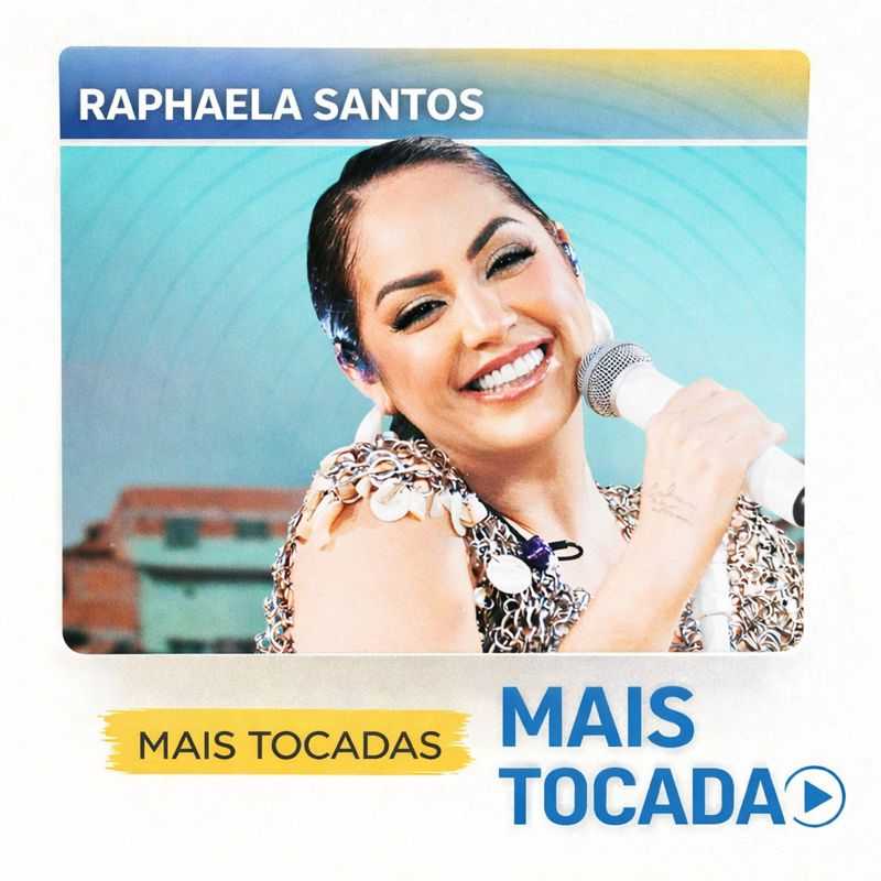 Raphaela Santos – Mais Tocadas (Playlist Atualizada)