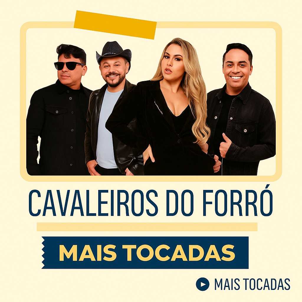 Cavaleiros do Forró – Mais Tocadas: os grandes clássicos do forró eletrônico