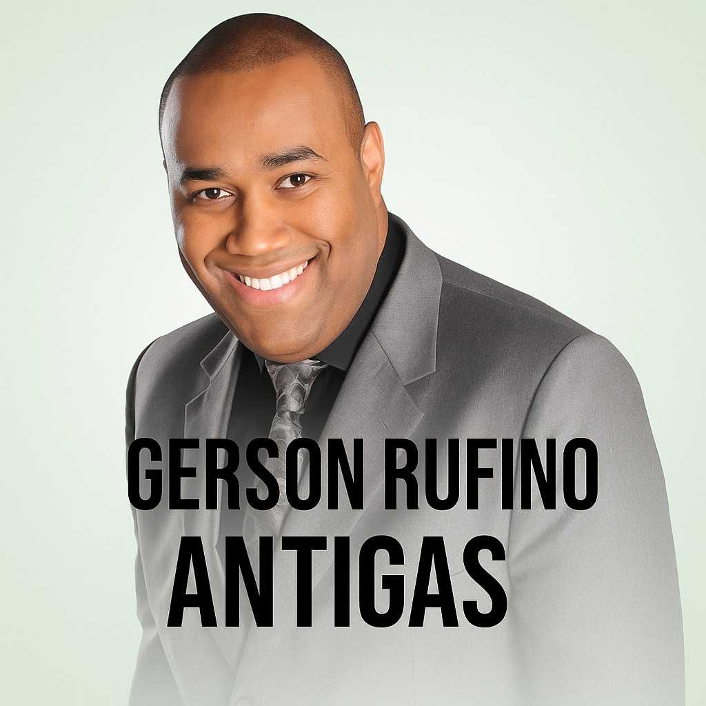 Playlist: Gerson Rufino antigas mais tocadas