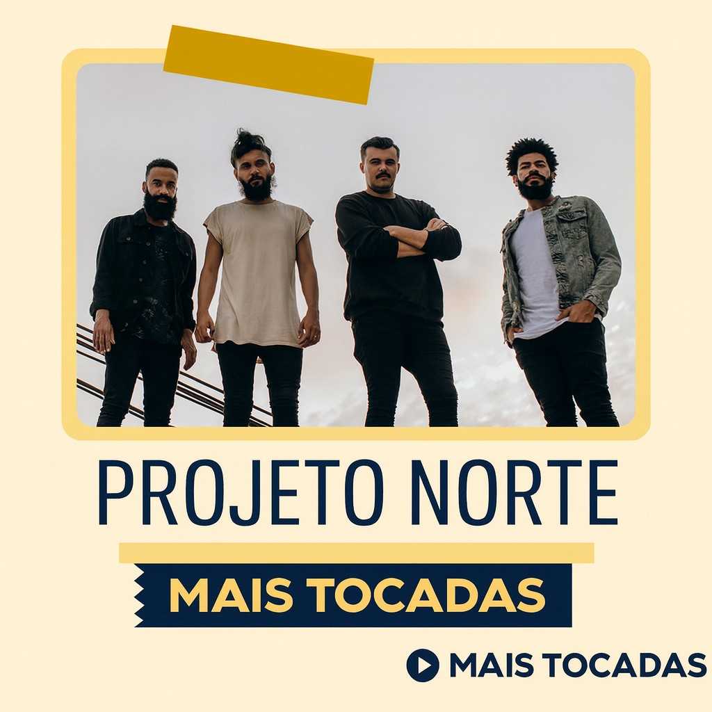 Playlist: Projeto Norte – Mais Tocadas: louvores que tocam o coração