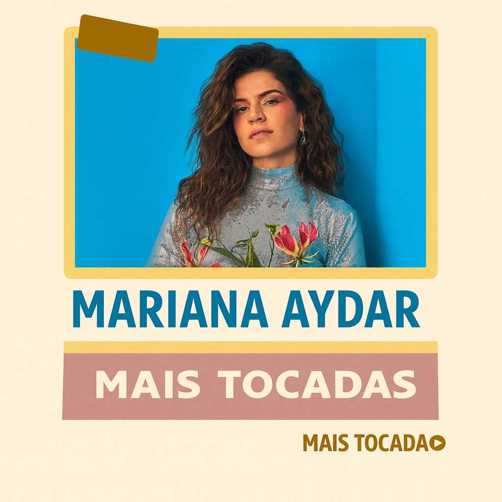 Mariana Aydar – Mais Tocadas | As melhores músicas de MPB e forró