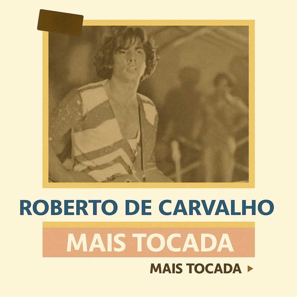 Roberto de Carvalho – Mais Tocadas (Playlist Atualizada) | MaisTocadas.top