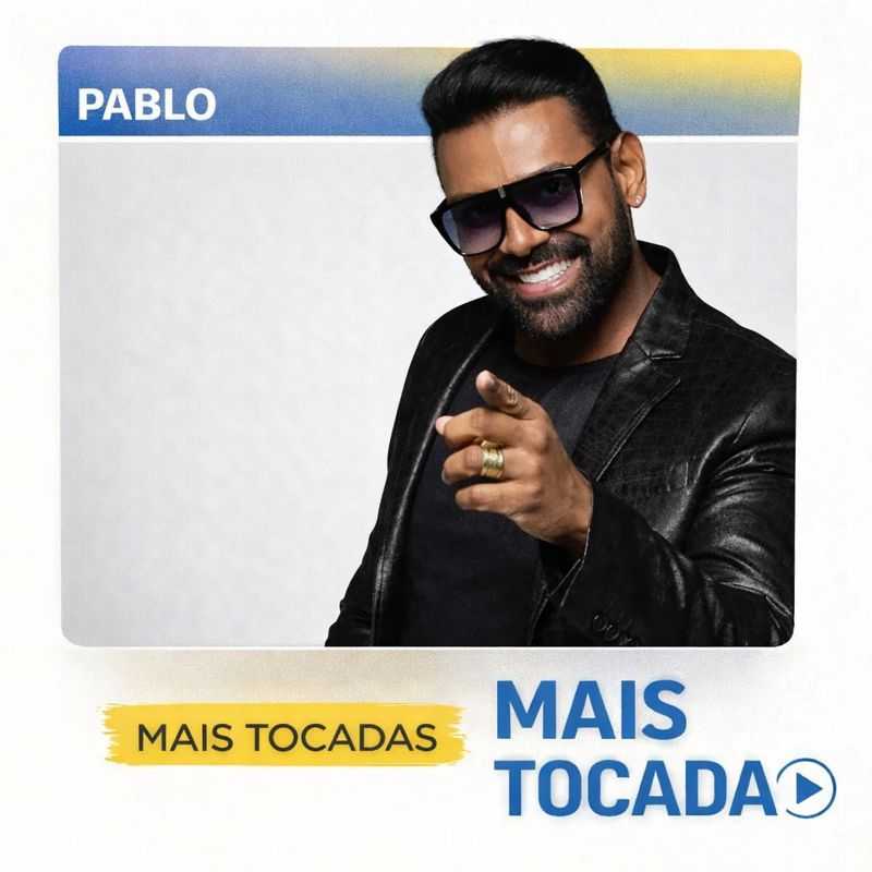 Pablo – Mais Tocadas (Playlist Atualizada)