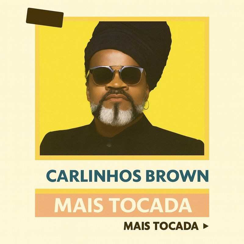 Carlinhos Brown – Mais Tocadas (Playlist Atualizada)