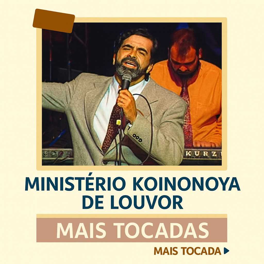 Ministério Koinonya de Louvor – Mais Tocadas | Louvor e Adoração (Gospel)