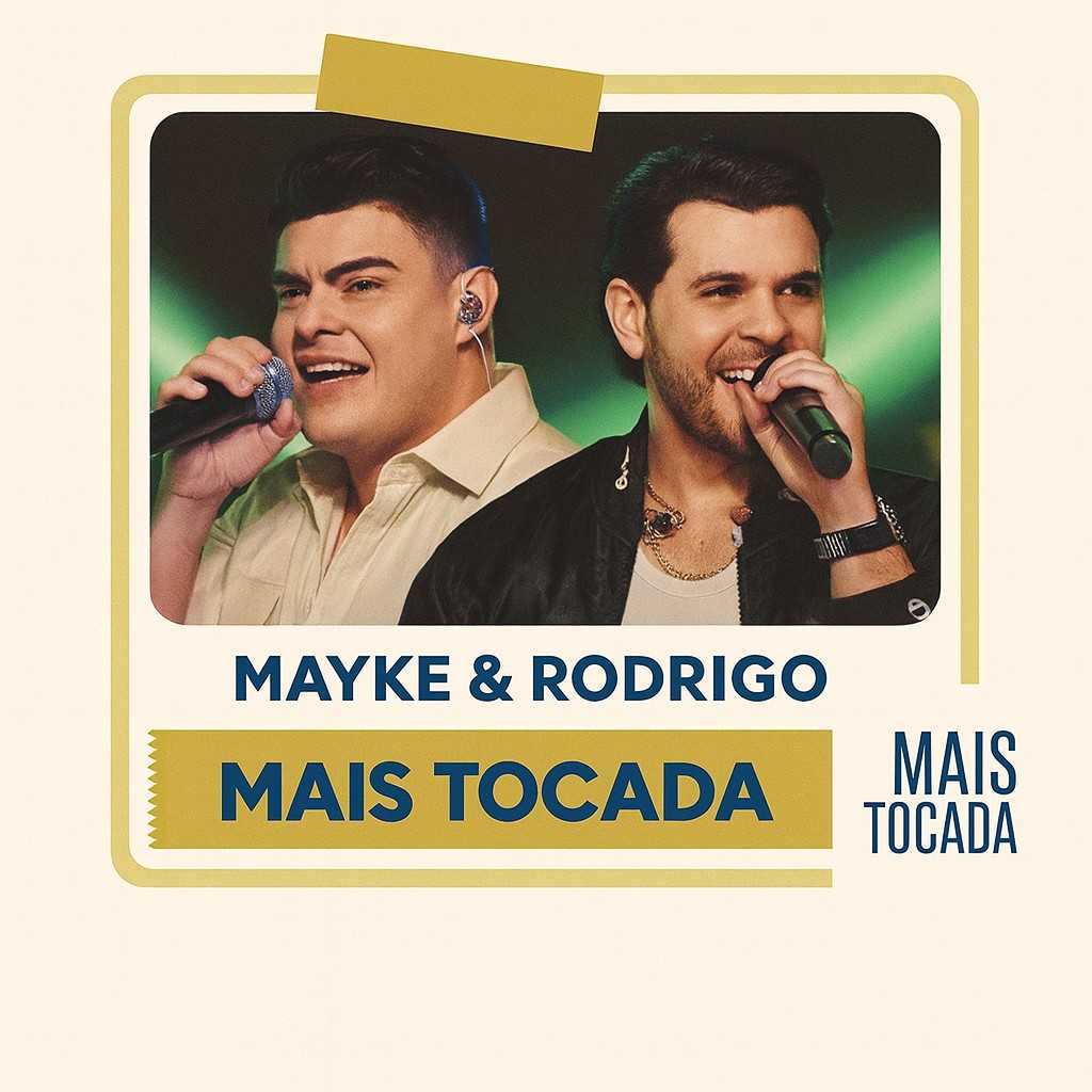 Playlist Mayke & Rodrigo – Mais Tocadas – uma seleção especial com os maiores sucessos
