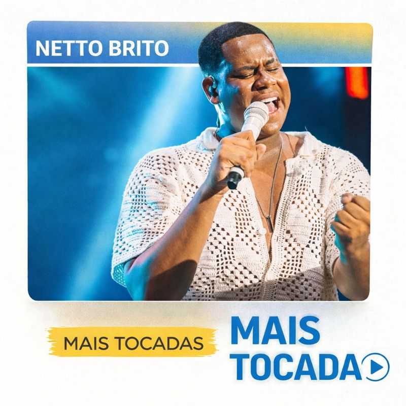 Netto Brito – Mais Tocadas (Playlist Atualizada)