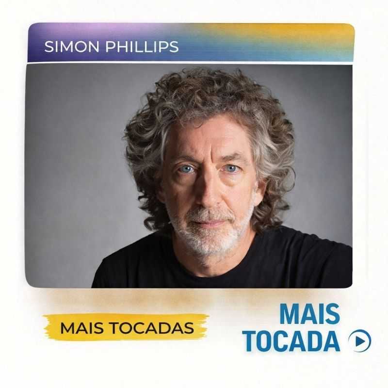 Simon Phillips – Mais Tocadas | Jazz Fusion & Instrumental