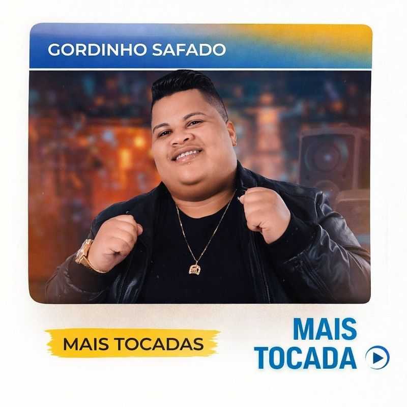 Gordinho Safado – Artista de Piseiro, Forró, Arrocha, Seresta & Brega 🎤