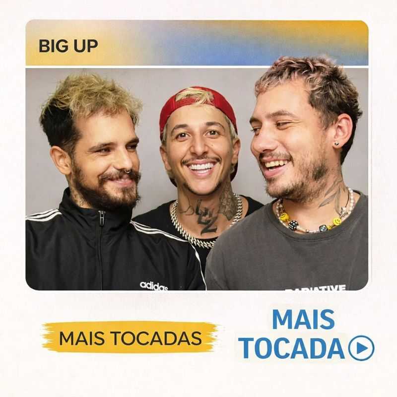 Big Up – Mais Tocadas 🎵 | Novas MPB e sucessos