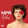 MPB Delas – As Maiores Artistas da Música Popular Brasileira | Mais Tocadas