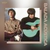 Balada Acústica – Hits Nacionais e Internacionais Suaves | Mais Tocadas