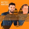 Mattão & Monteiro – As Melhores Músicas 🎵