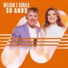 Wilson & Soraia 30 Anos – As Melhores Músicas 🎵
