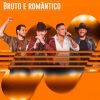 Bruto & Romântico – As Melhores Modas Apaixonadas 2026 | Playlist
