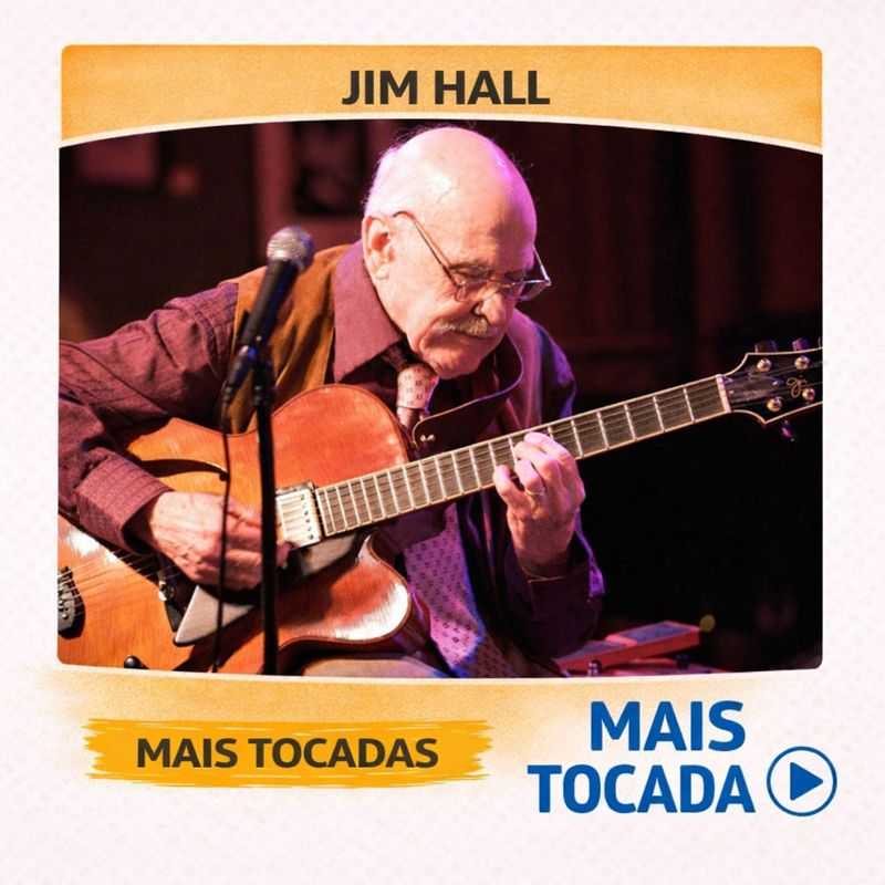 Jim Hall – Mais Tocadas 🎵 | Jazz, Harmonia & Improviso