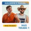 Guilherme e Manuel – Mais Tocadas | Playlist Atualizada