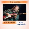 Ray Russell – Mais Tocadas 🎵