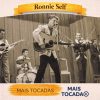 Ronnie Self – Mais Tocadas 🎵
